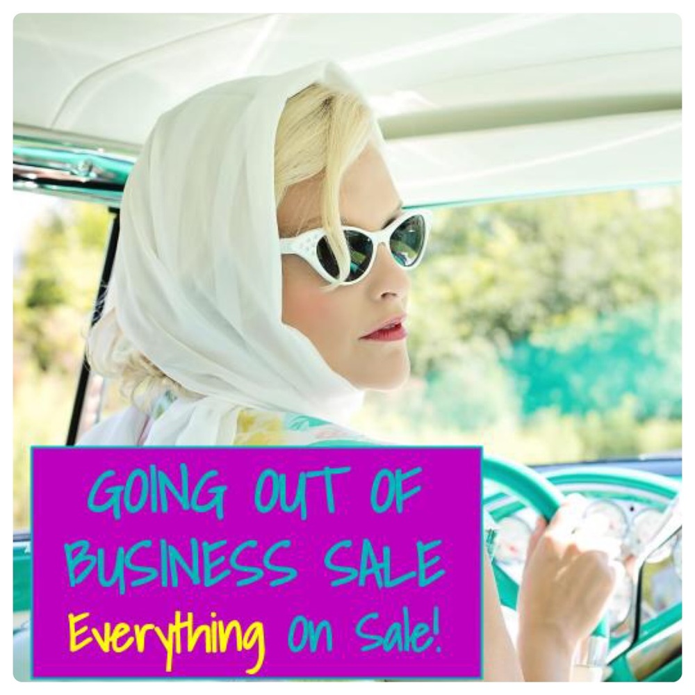 Going Out of Business Sale with REASONABLE OFFERS